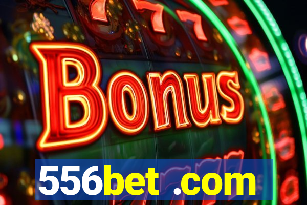 556bet .com